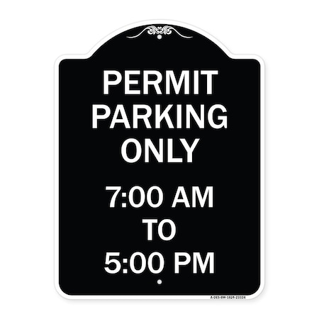 Signmission Permit Parking 7-00 Am to 5-00 Pm Heavy-Gauge Aluminum Architectural Sign, 24" x 18", BW-1824-23324 A-DES-BW-1824-23324